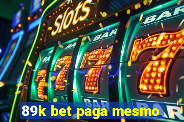 89k bet paga mesmo