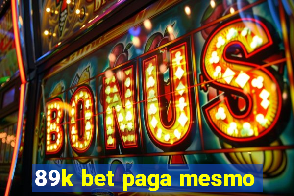 89k bet paga mesmo