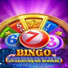 ice casino big win download