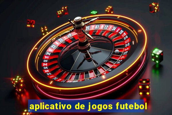 aplicativo de jogos futebol