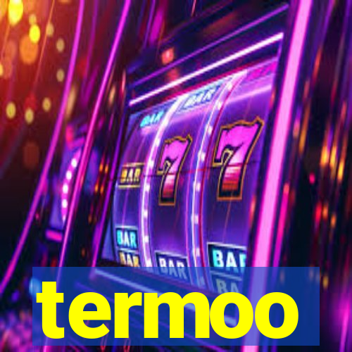 termoo