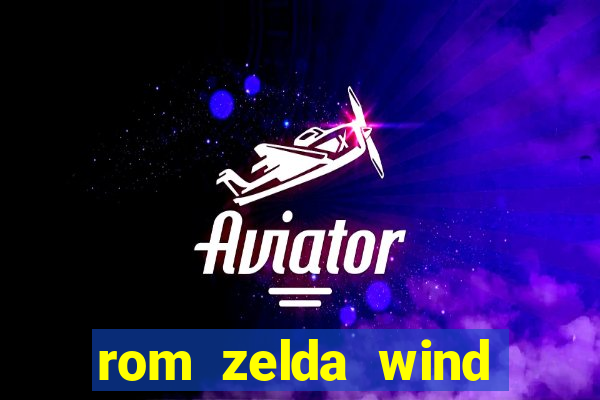 rom zelda wind waker pt br