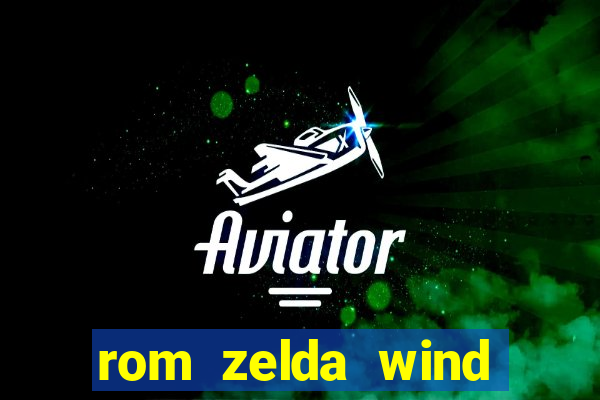 rom zelda wind waker pt br