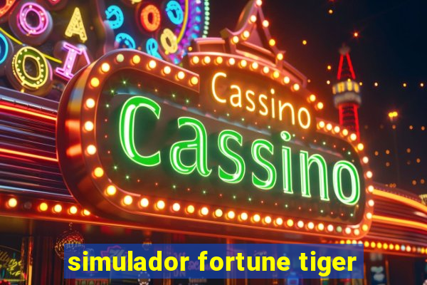 simulador fortune tiger