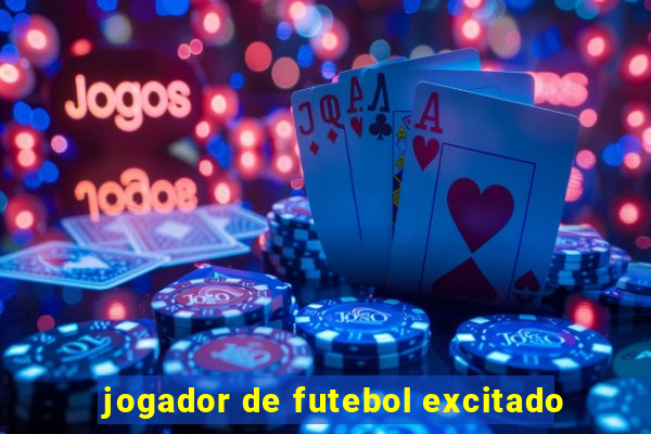 jogador de futebol excitado