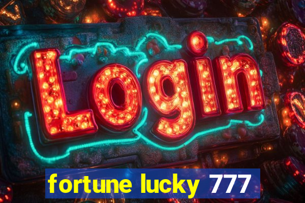 fortune lucky 777