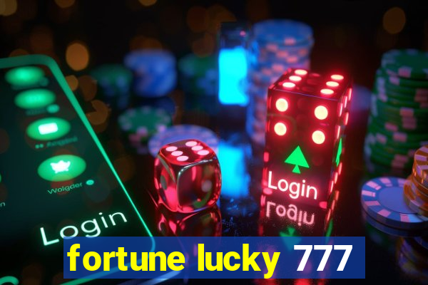 fortune lucky 777