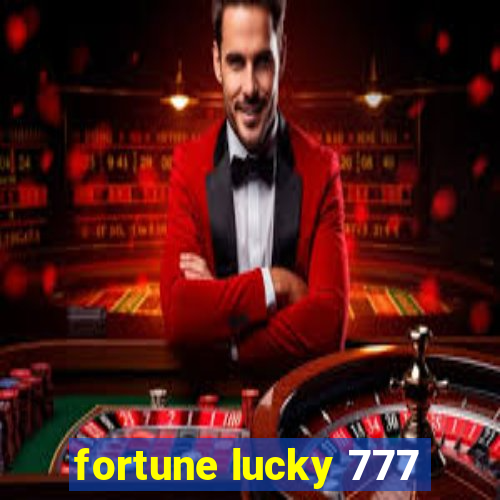 fortune lucky 777