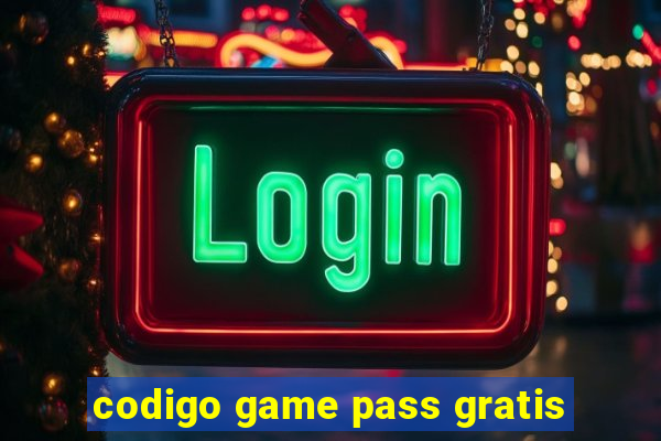 codigo game pass gratis