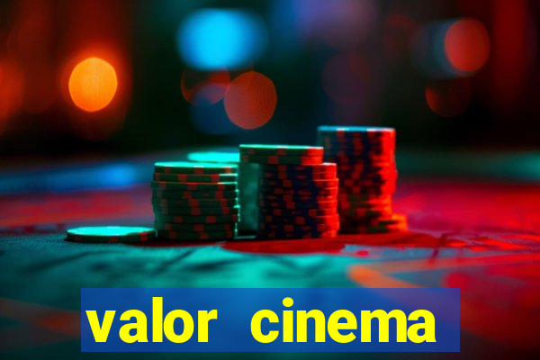 valor cinema shopping paralela