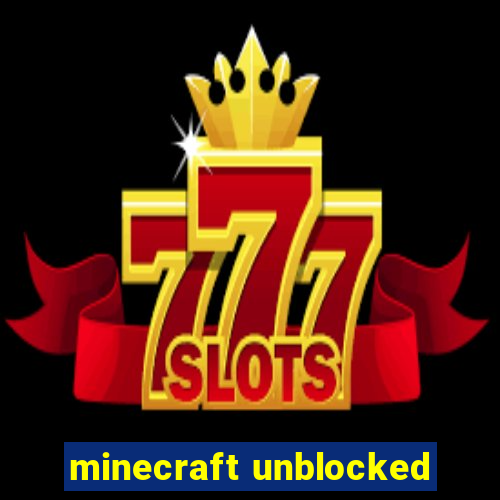 minecraft unblocked