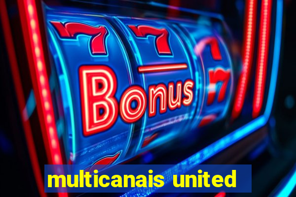 multicanais united