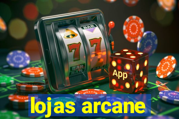 lojas arcane