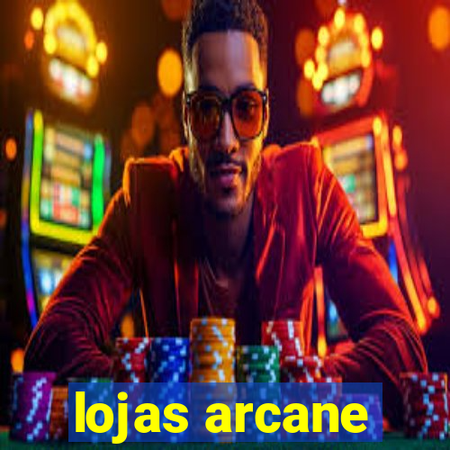 lojas arcane