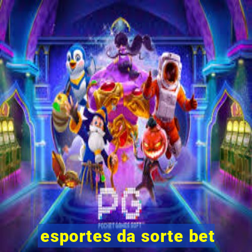 esportes da sorte bet