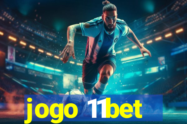 jogo 11bet