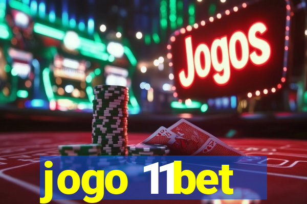 jogo 11bet