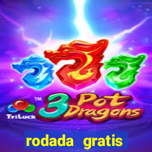 rodada gratis estrela bet