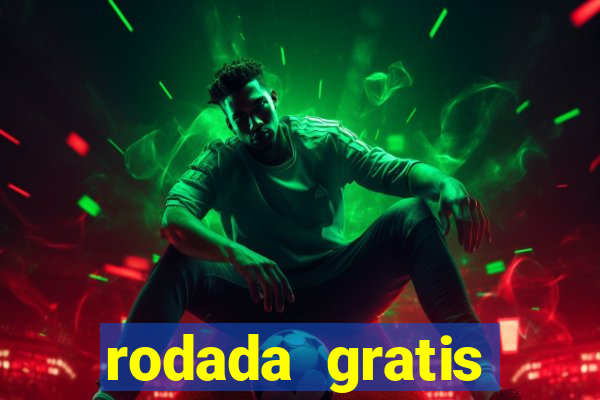 rodada gratis estrela bet