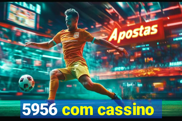 5956 com cassino