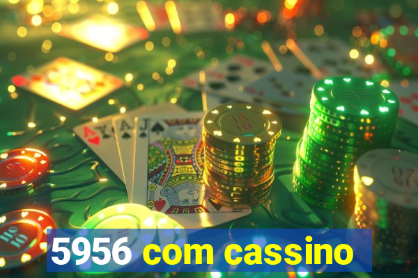 5956 com cassino