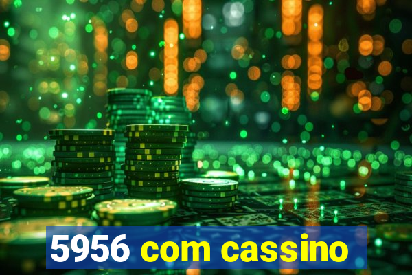 5956 com cassino