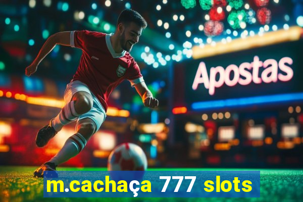 m.cachaça 777 slots