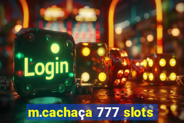 m.cachaça 777 slots