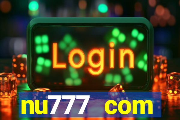 nu777 com plataforma de jogos