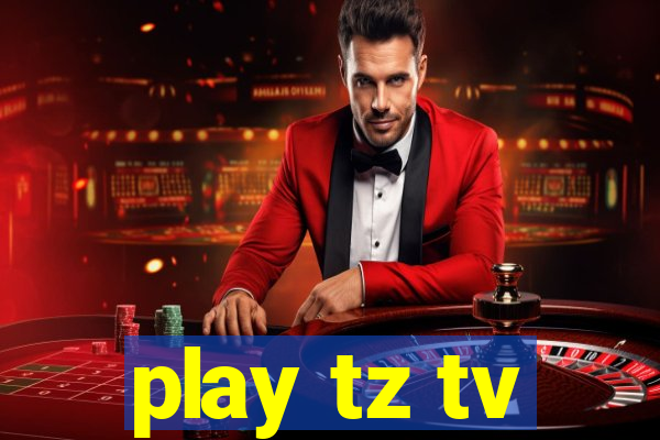 play tz tv