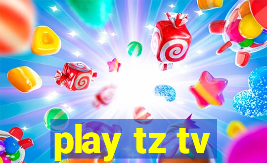 play tz tv