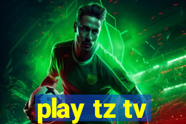 play tz tv