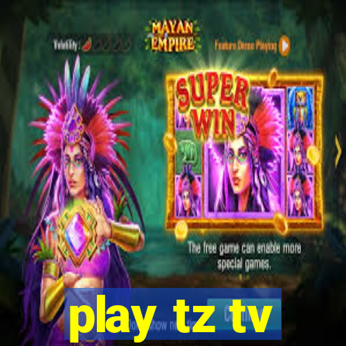 play tz tv