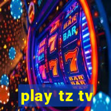 play tz tv