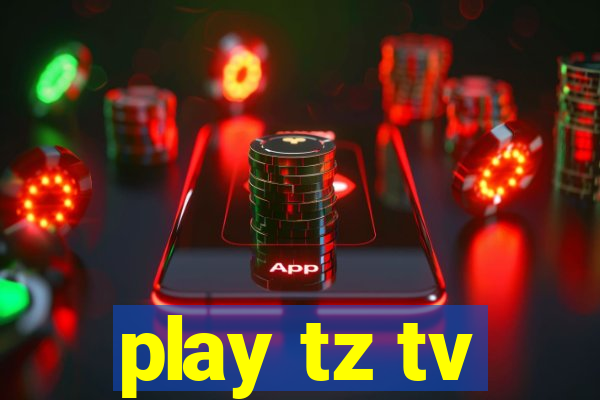 play tz tv