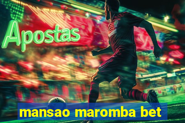 mansao maromba bet