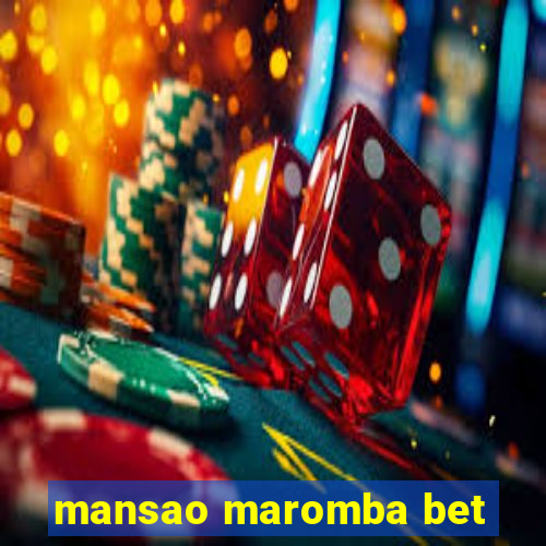 mansao maromba bet