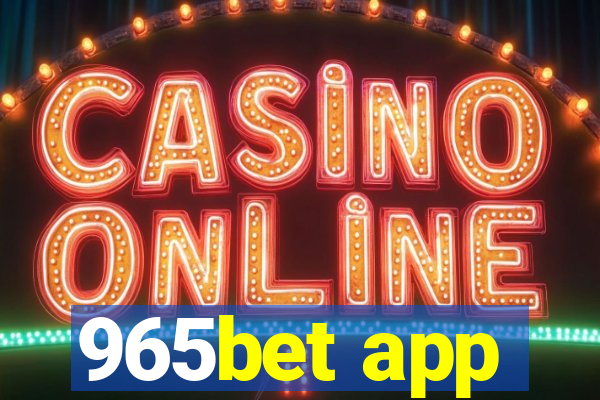 965bet app