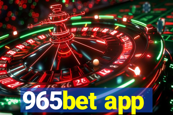 965bet app