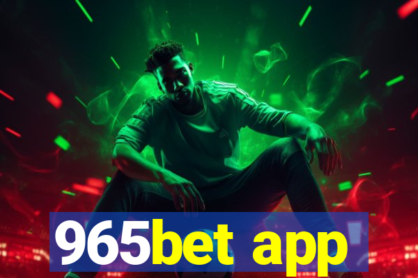 965bet app