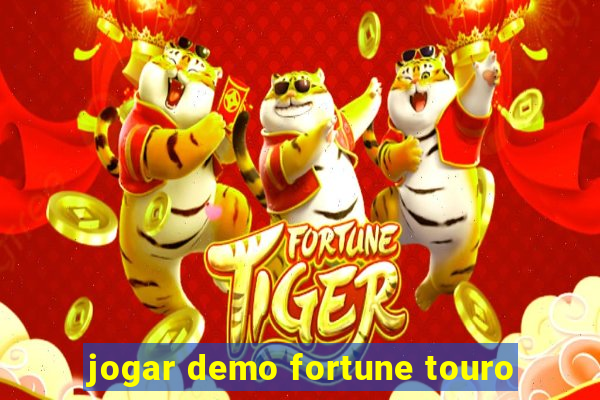 jogar demo fortune touro