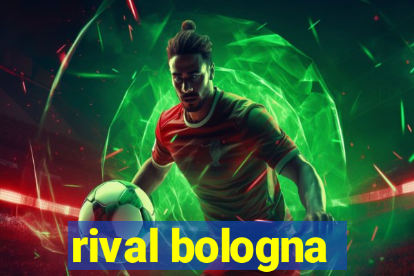 rival bologna