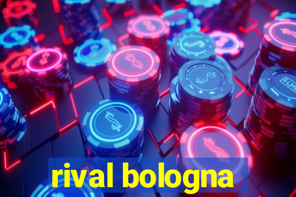 rival bologna