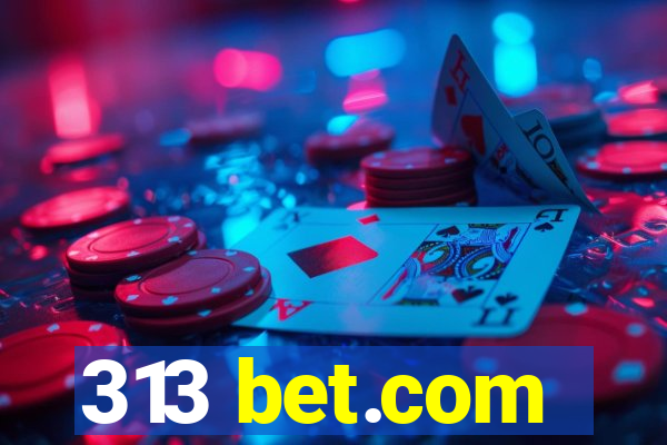 313 bet.com