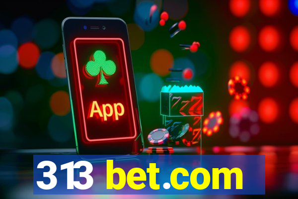 313 bet.com