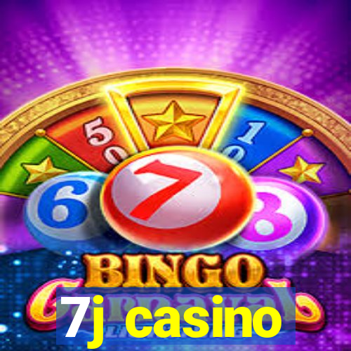 7j casino