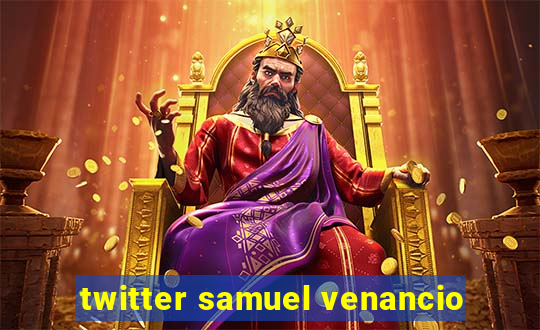 twitter samuel venancio