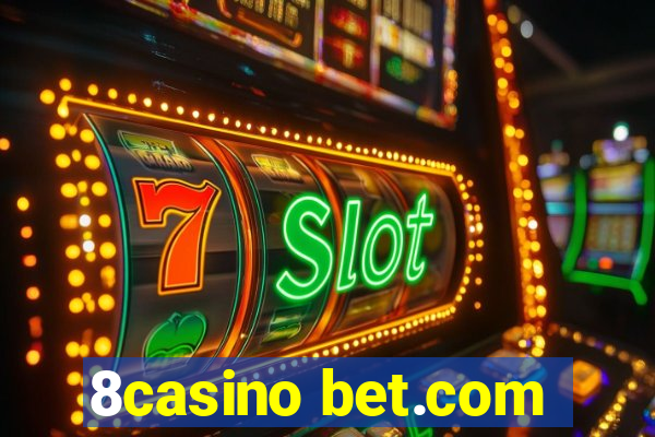 8casino bet.com