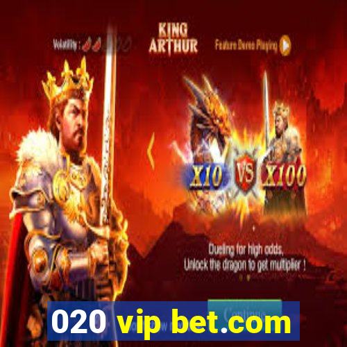 020 vip bet.com