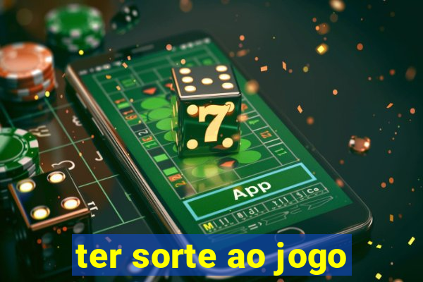 ter sorte ao jogo